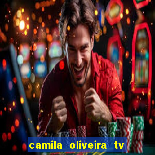 camila oliveira tv bahia idade